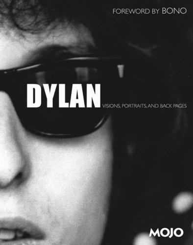 Beispielbild fr Dylan : Visions, Portraits, and Back Pages zum Verkauf von Better World Books
