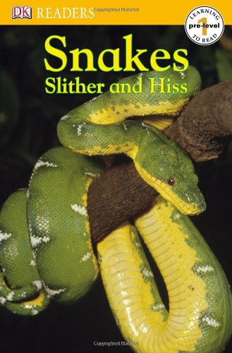 9780756637491: Snakes Slither and Hiss (DK Readers: Level Pre1)