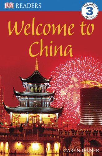 Welcome To China (DK Readers. Level 3) (9780756637521) by Jenner, Caryn