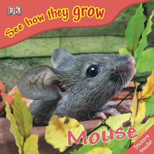 MOUSE : SEE HOW THEY GROW