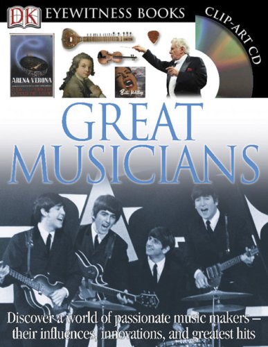 Great Musicians (DK Eyewitness Books) (9780756637736) by DK Publishing