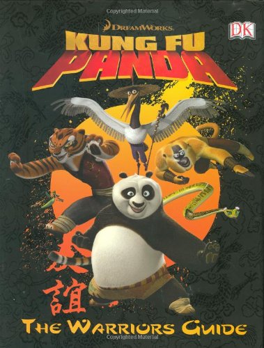 Dreamworks - Kung Fu Panda - The Warriors Guide (9780756638252) by Heather Scott