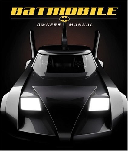 Stock image for Batmobile Owners Manual for sale by Better World Books