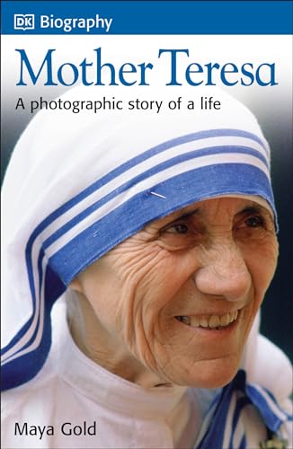 Stock image for DK Biography: Mother Teresa: A Photographic Story of a Life for sale by BookShop4U