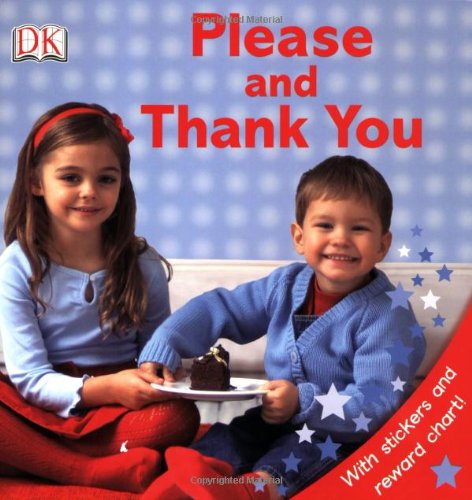 9780756639297: Please and Thank You [With StickersWith Reward Chart] (DK Sticker Reward Books)