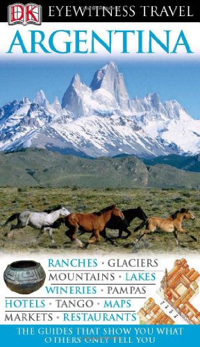 Imagen de archivo de Eyewitness Travel Guide - Argentina a la venta por Better World Books