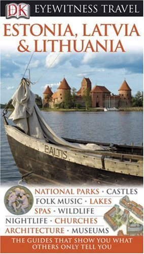 Imagen de archivo de Estonia, Latvia, and Lithuania (Eyewitness Travel Guides) a la venta por Half Price Books Inc.