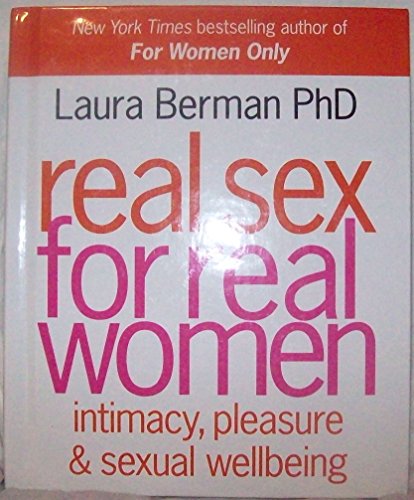 Imagen de archivo de REAL SEX FOR REAL WOMEN : Intamacy, Pleasure, and Sexual Well-being a la venta por Falls Bookstore