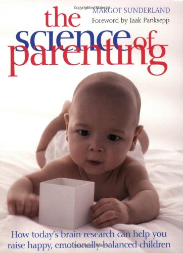 Stock image for The Science of Parenting for sale by Better World Books Ltd