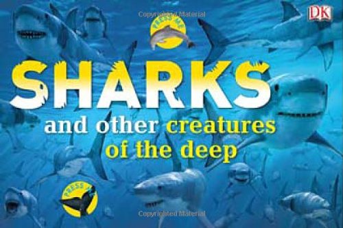 Sharks and Other Creatures of the Deep (9780756640200) by DK Publishing