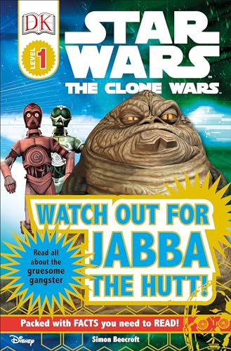 Beispielbild fr Watch Out for Jabba the Hutt! (Star Wars: Clone Wars; DK Readers, Level 1: Beginning to Read) zum Verkauf von Wonder Book