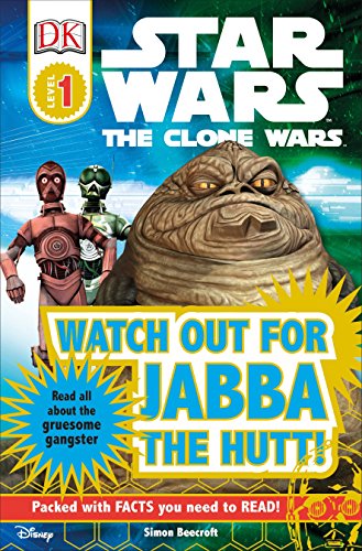 Stock image for Watch Out for Jabba the Hutt! (Star Wars: Clone Wars; DK Readers, Level 1: Beginning to Read) for sale by Gulf Coast Books