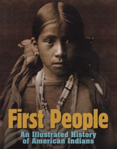 Beispielbild fr First People : An Illustrated History of American Indians zum Verkauf von Better World Books