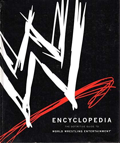 Beispielbild fr WWE Encyclopedia : The Definitive Guide to World Wrestling Entertainment zum Verkauf von Better World Books
