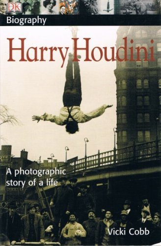 Stock image for Harry Houdini: A Photographic Story of a Life for sale by SecondSale