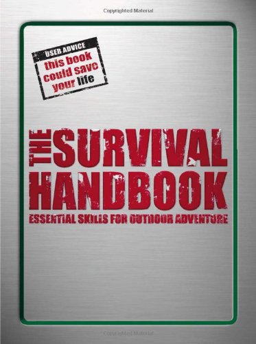 Beispielbild fr The Survival Handbook : Essential Skills for Outdoor Adventure zum Verkauf von Mahler Books