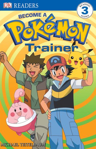 Stock image for Level 3 Reader: Become a Pokemon Trainer (pb) (DK Readers: Level 3) for sale by SecondSale
