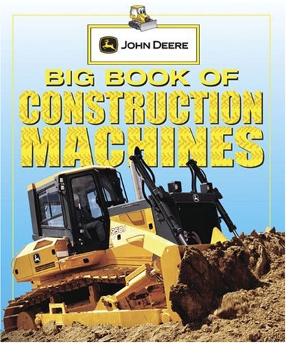 Imagen de archivo de Big Book of Construction Machines (John Deere) a la venta por HPB-Ruby