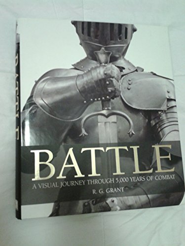 Beispielbild fr BATTLE A Visual Journey Through 5,000 Years of Combat by R.G. Grant (2008-05-03) zum Verkauf von SecondSale