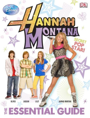 9780756645366: Hannah Montana: The Essential Guide (DK Essential Guides)