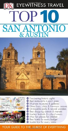 Beispielbild fr Top 10 San Antonio and Austin (Eyewitness Top 10 Travel Guides) zum Verkauf von Once Upon A Time Books