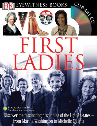 9780756649425: First Ladies (DK Eyewitness Books)