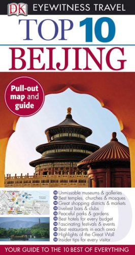 Imagen de archivo de Top 10 Beijing (Eyewitness Top 10 Travel Guides) a la venta por Wonder Book