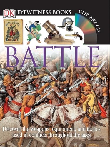 9780756650278: DK Eyewitness Books: Battle: Discover the Weapons, Equipment, and Tactics Used in Conflicts Throughout the Ages