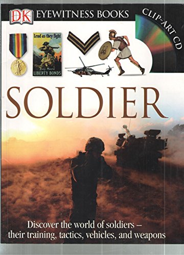 Beispielbild fr Soldier (Eyewitness Books) zum Verkauf von ThriftBooks-Dallas