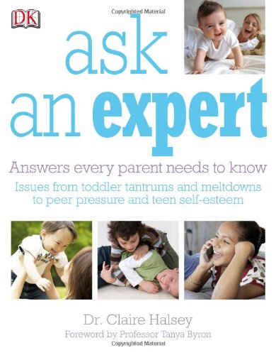 Beispielbild fr Ask an Expert : Answers Every Parent Needs to Know zum Verkauf von Better World Books