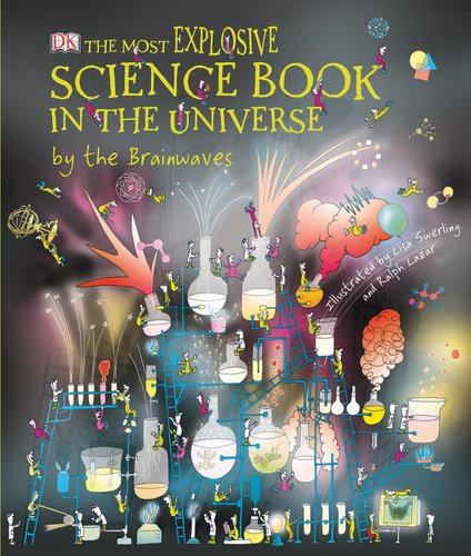 Stock image for Most Explosive Science Book in the Universe. by the Brainwaves for sale by Better World Books