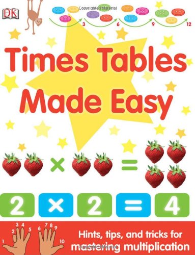 9780756652197: Times Tables Made Easy: Hints, Tips, and Tricks for Mastering Multiplication