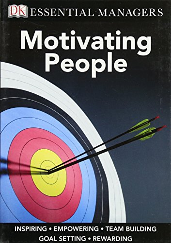 Stock image for DK Essential Managers: Motivating People for sale by HPB-Emerald