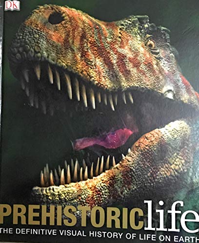 Beispielbild fr Prehistoric Life : The Definitive Visual History of Life on Earth zum Verkauf von Better World Books