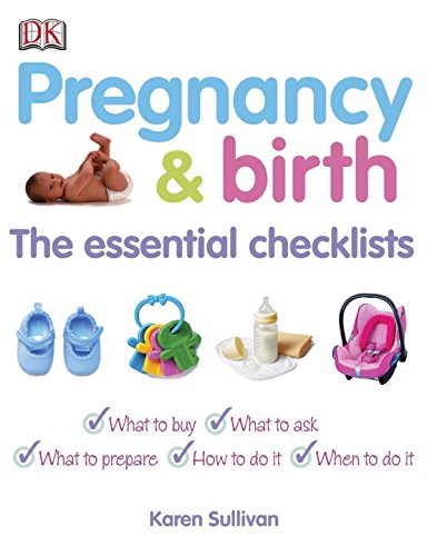 Beispielbild fr Pregnancy and Birth : The Essential Checklists zum Verkauf von Better World Books