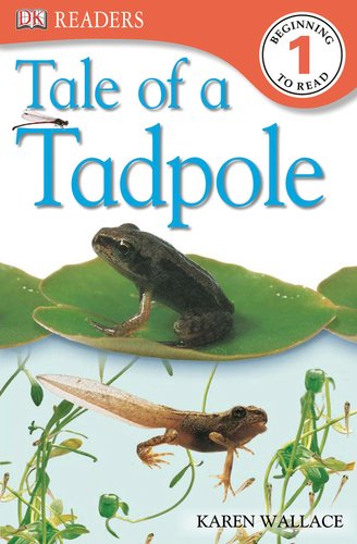 DK Readers L1: Tale of a Tadpole (9780756656041) by Wallace, Karen