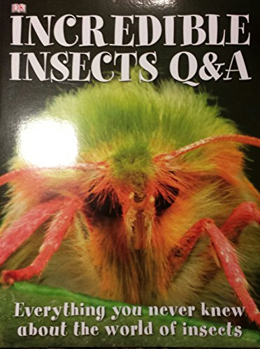 Beispielbild fr Incredible Insects Q&A Everything you never knew about the world of insects zum Verkauf von Wonder Book
