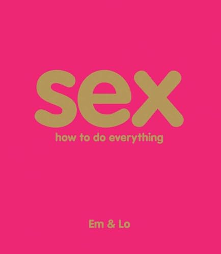 Stock image for Sex: How To Do Everything for sale by Ergodebooks