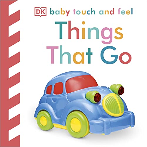 Things That Go (BABY TOUCH & FEEL)