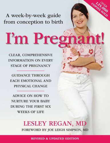 Stock image for I'm Pregnant!: A Week-By-Week Guide from Conception to Birth for sale by ThriftBooks-Dallas
