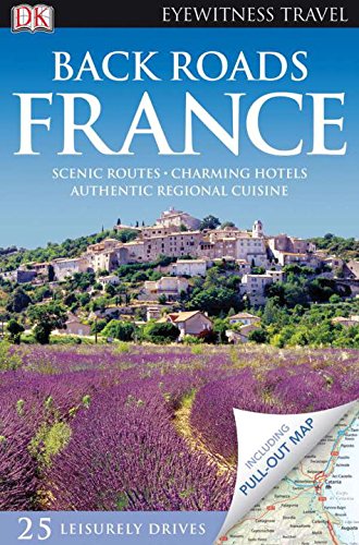 Beispielbild fr Dk Eyewitness Travel Back Roads France zum Verkauf von AwesomeBooks
