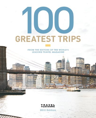 Stock image for 100 Greatest Trips of 2010 for sale by Better World Books