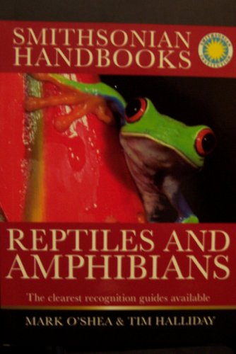 Beispielbild fr Smithsonian Handbooks Reptiles and Amphibians The Clearest Recognition Guides Available zum Verkauf von HPB Inc.