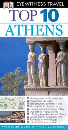 Beispielbild fr Eyewitness Top 10 Travel Guide - Athens zum Verkauf von Better World Books