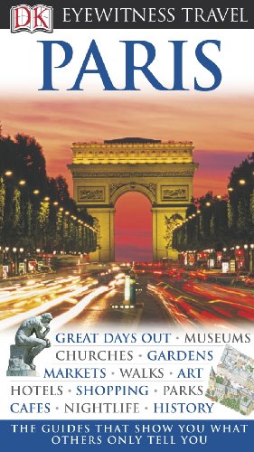 Stock image for Paris (Eyewitness Travel Guides) for sale by Gulf Coast Books