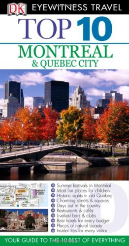 Imagen de archivo de Top 10 Montreal & Quebec City (Eyewitness Top 10 Travel Guides) a la venta por More Than Words