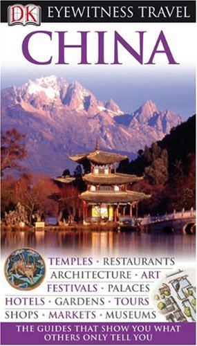 9780756660987: China (Eyewitness Travel Guides)