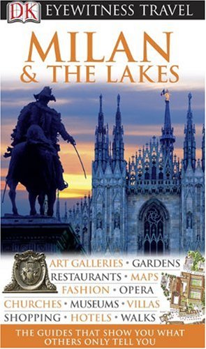 Beispielbild fr DK Eyewitness Travel Guide: Milan The Lakes zum Verkauf von GoldBooks