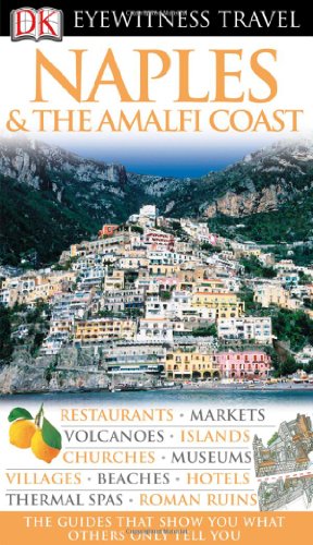 Stock image for Eyewitness Travel Guide - Naples and the Amalfi Coast for sale by Better World Books