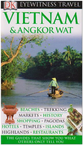 Beispielbild fr Vietnam and Angkor Wat (Eyewitness Travel Guides) zum Verkauf von Wonder Book